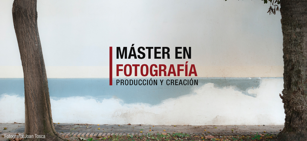 Máster en Fotografía: Producción y creación